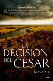 La decisión del César, Blas Malo - ISTORIA