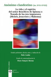 TECNOS, La vida y el espíritu del señor Benedicto de Spinosa o Tratado de los tres impostores - VV.AA.