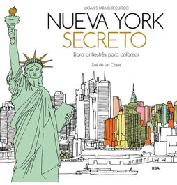 RBA, Nueva York secreto. Libro antiestrés para colorear, Zoe de las Cases - RBA