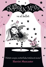 ALFAGUARA, LA ISADORA MOON VA AL BALLET - Harriet Muncaster