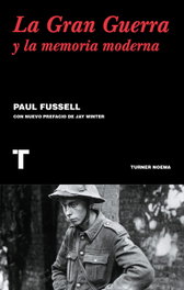 TURNER La gran guerra y la memoria moderna, Paul Fussell - NOEMA
