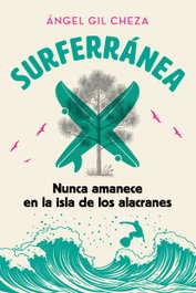 Nunca amanece en la isla de los alacranes, Ángel Gil Cheza - EDEBE