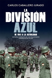 La División Azul, Carlos Caballero Jurado - LA ESFERA DE LOS LIBROS
