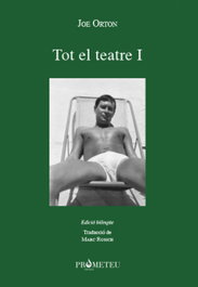 PROMETEU EDICIONS, Joe Orton. Tot el teatre I - PROMETEU EDICIONS