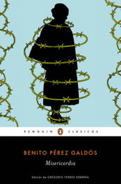 Misericordia, Benito Pérez Galdós - PENGUIN CLASICOS