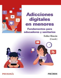 PIRAMIDE, Adicciones digitales en menores, M.ª Esther Rincón Fernández - PIRAMIDE