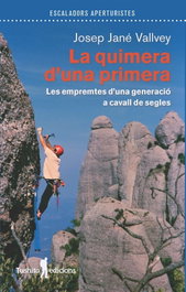 TUSHITA EDITIONS, La quimera d´una primera, Jane Vallvey, Josep - TUSHITA EDITIONS