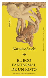 El eco fantasmal de un koto, Natsume Soseki - NORDICA LIBROS