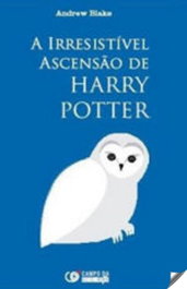 A irresistivel ascensao de harry potter, Andrew Blake - CAMPO DA COMUNICAÇAO