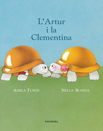 KALANDRAKA L´Artur i la clementina, Adela Turin - 