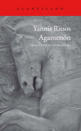 Agamenón, Yannis Ritsos - Acantilado Editorial