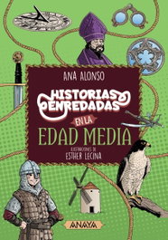 ANAYA, Historias enredadas en la Edad Media - ANAYA