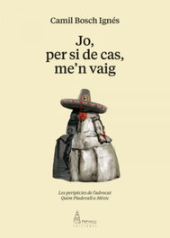 Jo, per si de cas, men vaig, Camil Bosch Ignés - PARNASS