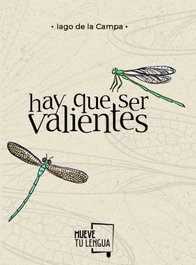 Hay que ser valientes, Iago de la Campa - MUEVETULENGUA