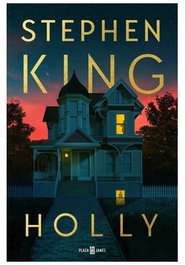 Holly, Stephen King - Penguin Random House Grupo Editorial, S.A.U.</h1>