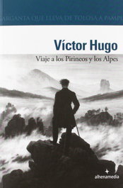 ALHENA MEDIA, Viaje a los Pirineos y los Alpes, Víctor Hugo