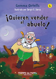 TIEMPO DE PAPEL, ¡Quieren vender al abuelo!, Gemma Ortells