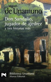 ALIANZA, La novela de Don Sandalio, Jugador de ajedrez, y tres historias más - Miguel de Unamuno