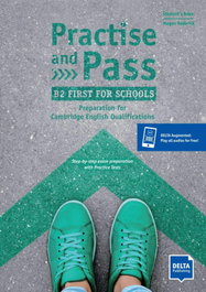 DELTA, Practise and pass b2 first for schools - AA.VV