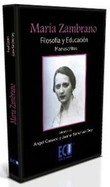 María Zambrano: Filosofía y Educación (Manuscritos), María Zambrano - ECU