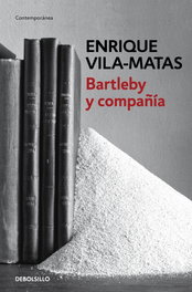 Bartleby y compañía, Enrique Vila-Matas - DEBOLSILLO