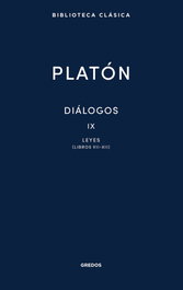 Diálogos IX. Leyes (Libros VII-XII), Platón - GREDOS, S.A.