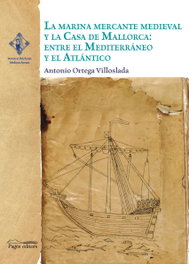 La marina mercante medieval y la casa de Mallorca, AA.VV. - PAGES EDITORS