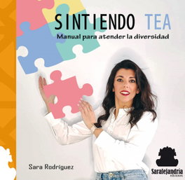 Sintiendo TEA, Sara Rodríguez Blázquez - SAR ALEJANDRIA EDICIONES