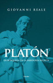 Platón: En busca de la sabiduría secreta, Giovanni Reale - HERDER