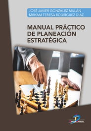 Manual práctico de planeación estratégica, José Javier González Millán - DIAZ DE SANTOS