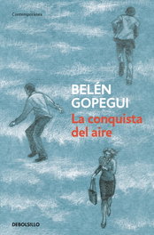 La conquista del aire, Belén Gopegui - DEBOLSILLO