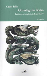 (g).embigo do becho, o:retrincos da intrahistoria de, Carlos Solla - RINOCERONTE EDITORA S.L.