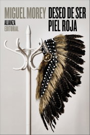 Deseo de ser piel roja, Miguel Morey - ALIANZA