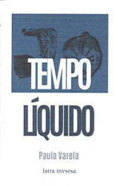 Tempo líquido, Paula Varela Díaz - TOXOSOUTOS, S.L.