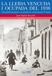 La Lleida vençuda i ocupada del 1938, Joan Sagués San José - PAGES EDITORS