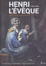 Henri L´Évéque: Artista Viajante, Miguel Figueira De Faria - SCRIBE