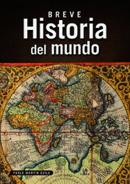 Breve Historia del Mundo, Pablo Martín Avila - LIBSA