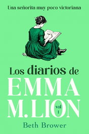 Los diarios de Emma M. Lion 1, Beth Brower - SUMA DE LETRAS
