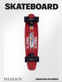 Skateboard, Jonathan Olivares - PHAIDON