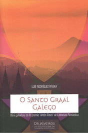 O SANTO GRAAL GALEGO, Luís Rodríguez Rivera - FUNDACION VICENTE RISCO