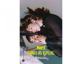 MARTA DIANTE DO ESPELHO, Teresa Calo - TRINTA POR UMA LINHA