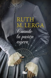 Cuando la pasión espera, Ruth M. Lerga - B DE BOLSILLO