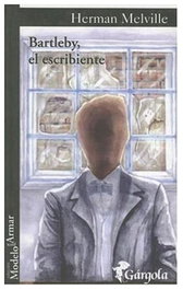 Bartleby, el escribiente, Herman Melville - GARGOLA EDICIONES