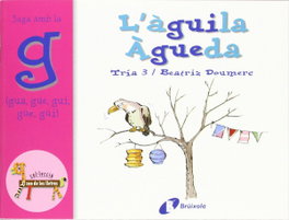 L'àguila Àgueda (gua, gue, gui, güe, güi), Beatriz Doumerc - BRUIXOLA