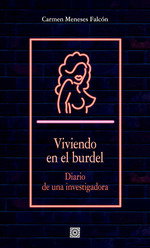 Viviendo en el burdel, Carmen Meneses Falcón - Comares
