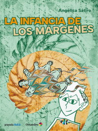 La Infancia de los Márgenes, Angélica Sátiro - OCTAEDRO EDICIONES