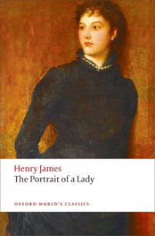 OXFORD UNIVERSITY PRESS, PORTRAIT OF A LADY - OXFORD WORLD'S CLASSICS