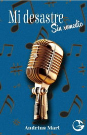 LIBRO AZUL Mi desastre - Sin remedio, 1, Andrius Mart - LIBRO AZUL