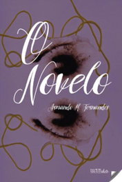 O NOVELO, Armando M. Fernandes - EDIÇOES CEN TITULO