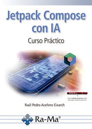 RA-MA, JETPACK COMPOSE CON IA. CURSO PRACTICO. - RA-MA